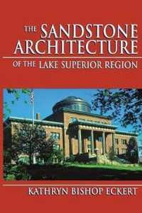 The Sandstone Architecture of the Lake Superior Region