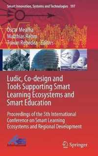 Ludic Co design and Tools Supporting Smart Learning Ecosystems and Smart Educat