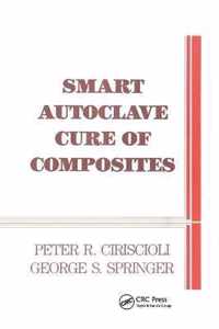 Smart Autoclave Cure of Composites