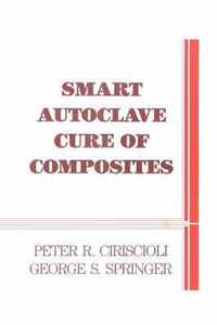 Smart Autoclave Cure of Composites