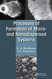 Processes of Formation of Micro -And Nanodispersed Systems