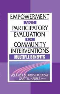 Empowerment and Participatory Evaluation of Community Interventions