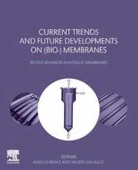 Current Trends and Future Developments on (Bio-) Membranes