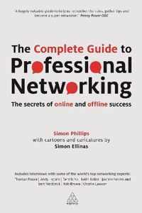 The Complete Guide to Professional Networking