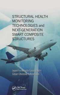 Structural Health Monitoring Technologies and Next-Generation Smart Composite Structures