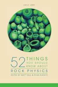52 Things You Should Know About Rock Physics