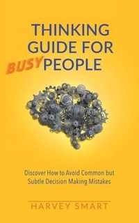 Thinking Guide for Busy People