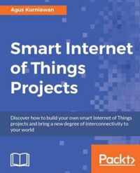 Smart Internet of Things Projects