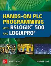 Hands-On PLC Programming with RSLogix 500 and LogixPro