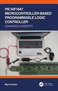 PIC16F1847 Microcontroller-Based Programmable Logic Controller