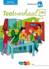 Taalverhaal.nu Spelling A Groep 4 Werkschrift