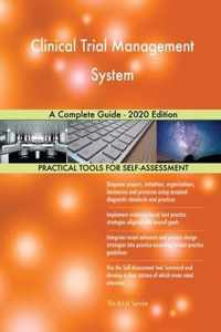 Clinical Trial Management System A Complete Guide - 2020 Edition