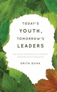 Today's Youth, Tomorrow's Leaders