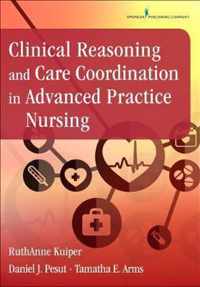 Clinical Reasoning and Care Coordination in Advanced Practice Nursing