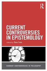 Current Controversies in Epistemology