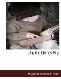 Why the Chimes Ring