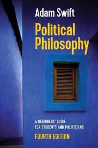 Political Philosophy A Beginners Guide for Students and Politicians