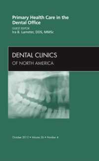 Primary Health Care in the Dental Office, An Issue of Dental Clinics