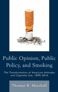 Public Opinion, Public Policy, and Smoking