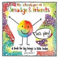 The adventures of Smudge & friends