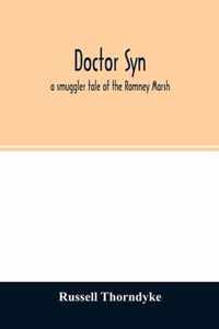 Doctor Syn; a smuggler tale of the Romney Marsh