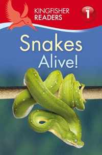 Kingfisher Readers: Snakes Alive! (Level 1: Beginning to Read)