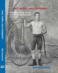 Snel, sneller, onze Kampioen ! - Wim Zonneveld - Hardcover (9789460210563)