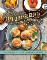 De complete Antilliaanse keuken