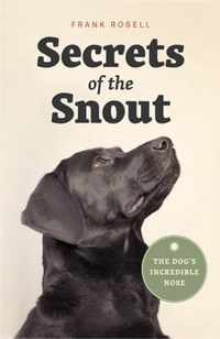 Secrets of the Snout  The Dogs Incredible Nose