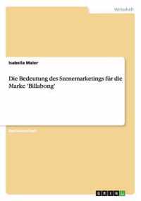 Die Bedeutung des Szenemarketings fur die Marke 'Billabong'