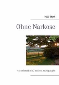 Ohne Narkose