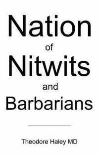 Nation of Nitwits and Barbarians