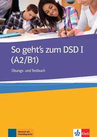 So geht's zum DSD I (A2/B1) Übungs- und Testbuch