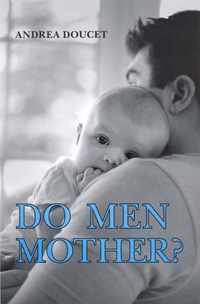 Do Men Mother?