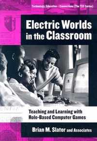 Electric Worlds in the Classroom