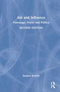 Aid and Influence: Patronage, Power and Politics