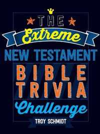 The Extreme New Testament Bible Trivia Challenge