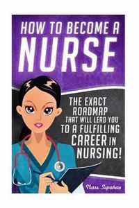 How to Become a Nurse