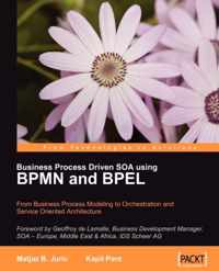 Business Process Driven Soa Using Bpmn and Bpel