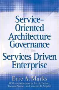 Service-Oriented Architecture (SOA) Governance for the Services Driven Enterprise