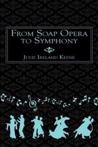 From Soap Opera to Symphony