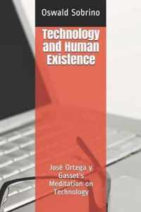 Technology and Human Existence