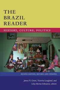 The Brazil Reader: History, Culture, Politics