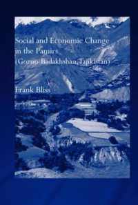 Social and Economic Change in the Pamirs (Gorno-Badakhshan, Tajikistan)