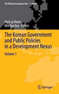 The Korean Government and Public Policies in a Development Nexus, Volume 1