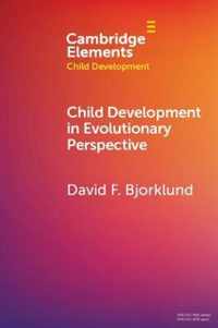 Child Development in Evolutionary Perspective