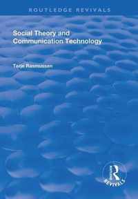 Social Theory and Communication Technology