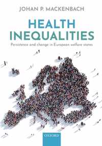 Health Inequalities Persistence and change in European welfare states