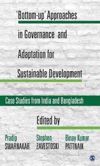 'Bottom-up' Approaches in Governance and Adaptation for Sustainable Development