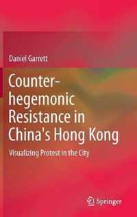 Counter hegemonic Resistance in China s Hong Kong